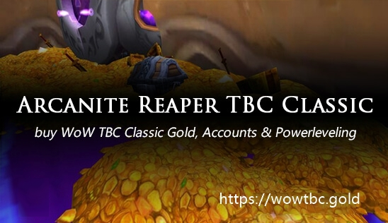 Buy arcanite-reaper WoW TBC Classic Gold