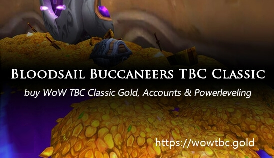 Buy bloodsail-buccaneers WoW TBC Classic Gold