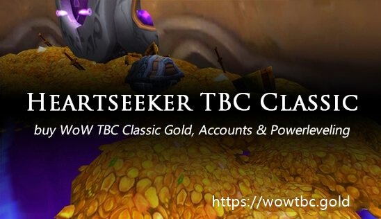 Buy heartseeker WoW TBC Classic Gold