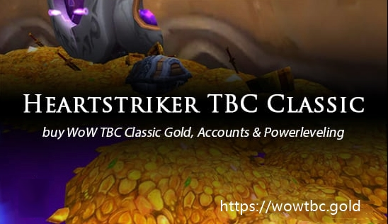 Buy heartstriker WoW TBC Classic Gold