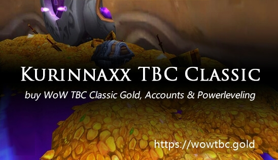 Buy kurinnaxx WoW TBC Classic Gold