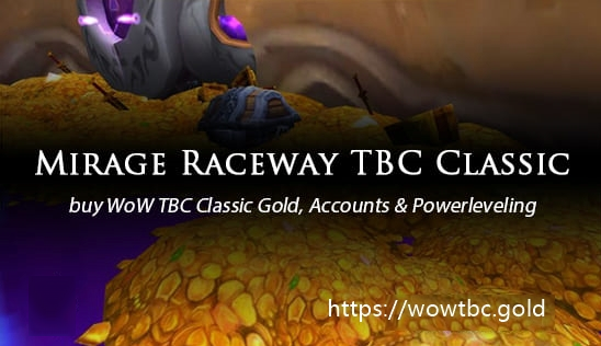 Buy mirage-raceway WoW TBC Classic Gold