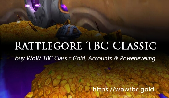 Buy rattlegore WoW TBC Classic Gold