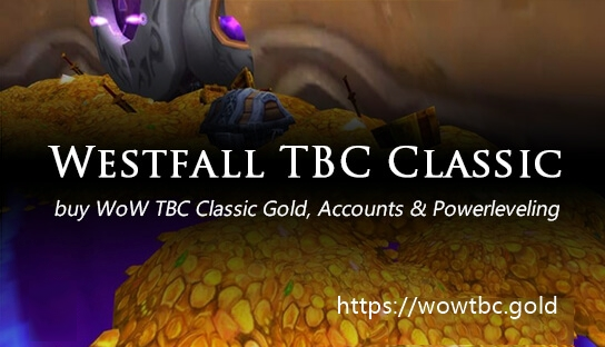 Buy westfall WoW TBC Classic Gold