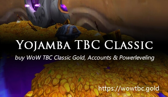 Buy yojamba WoW TBC Classic Gold